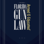 Florida Gun Law: Armed & Educated 5th Edition